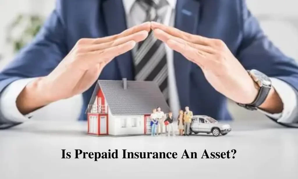Is Prepaid Insurance An Asset